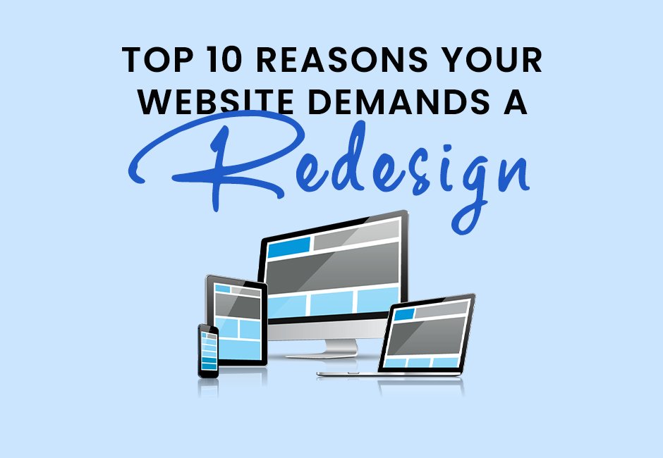 Top 10 Reasons Your Website Demands a Redesign